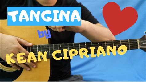TANGINA CHORDS by Kean Cipriano @ Ultimate.